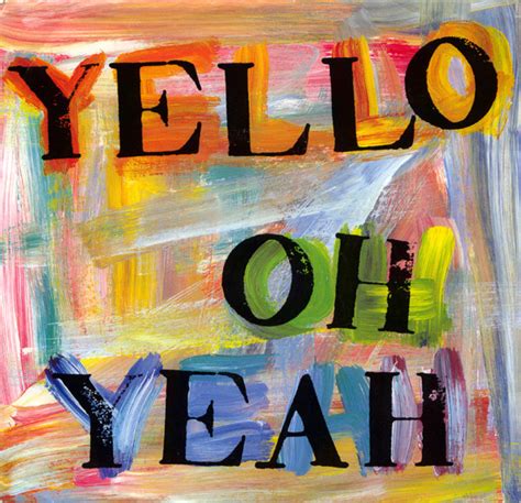 hello oh yeah|yello oh yeah release date.